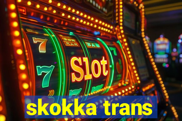 skokka trans